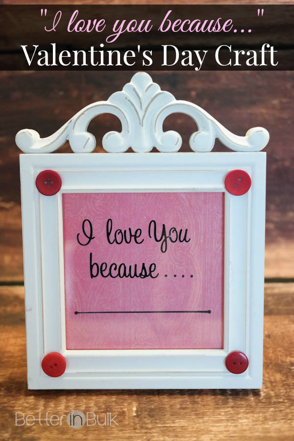 Easy Valentine's Day Craft - I love you because...dry erase frame