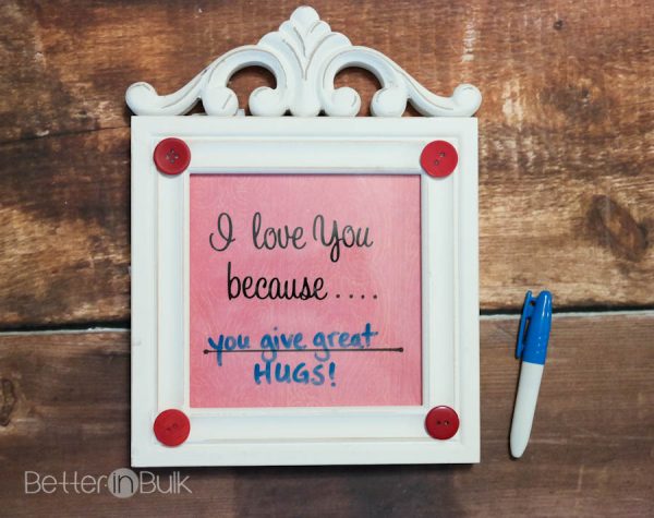 Easy Valentine's Day Craft - I love you because...dry erase frame