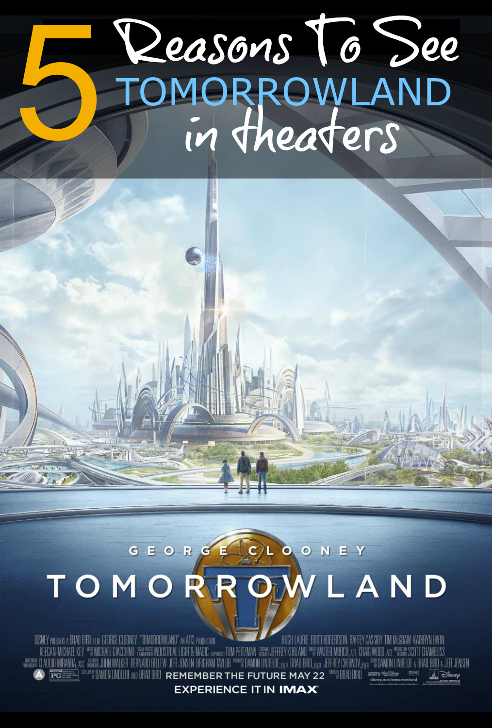 5 reasons to see Tomorrowland in theaters