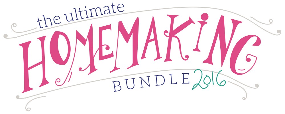 The Ultimate Homemaking Bundle 2016