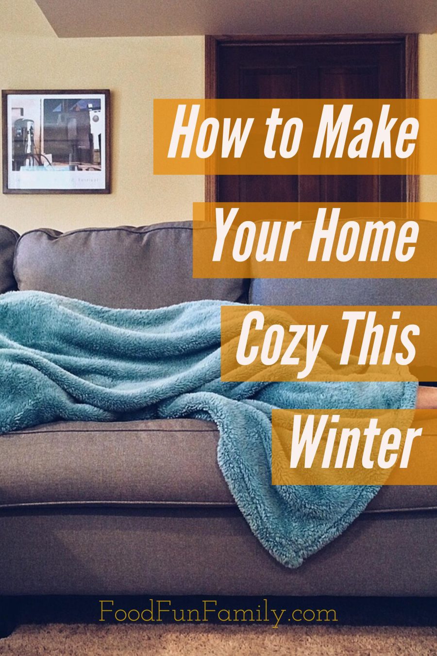 How to Make Your Home Cozy This Winter 