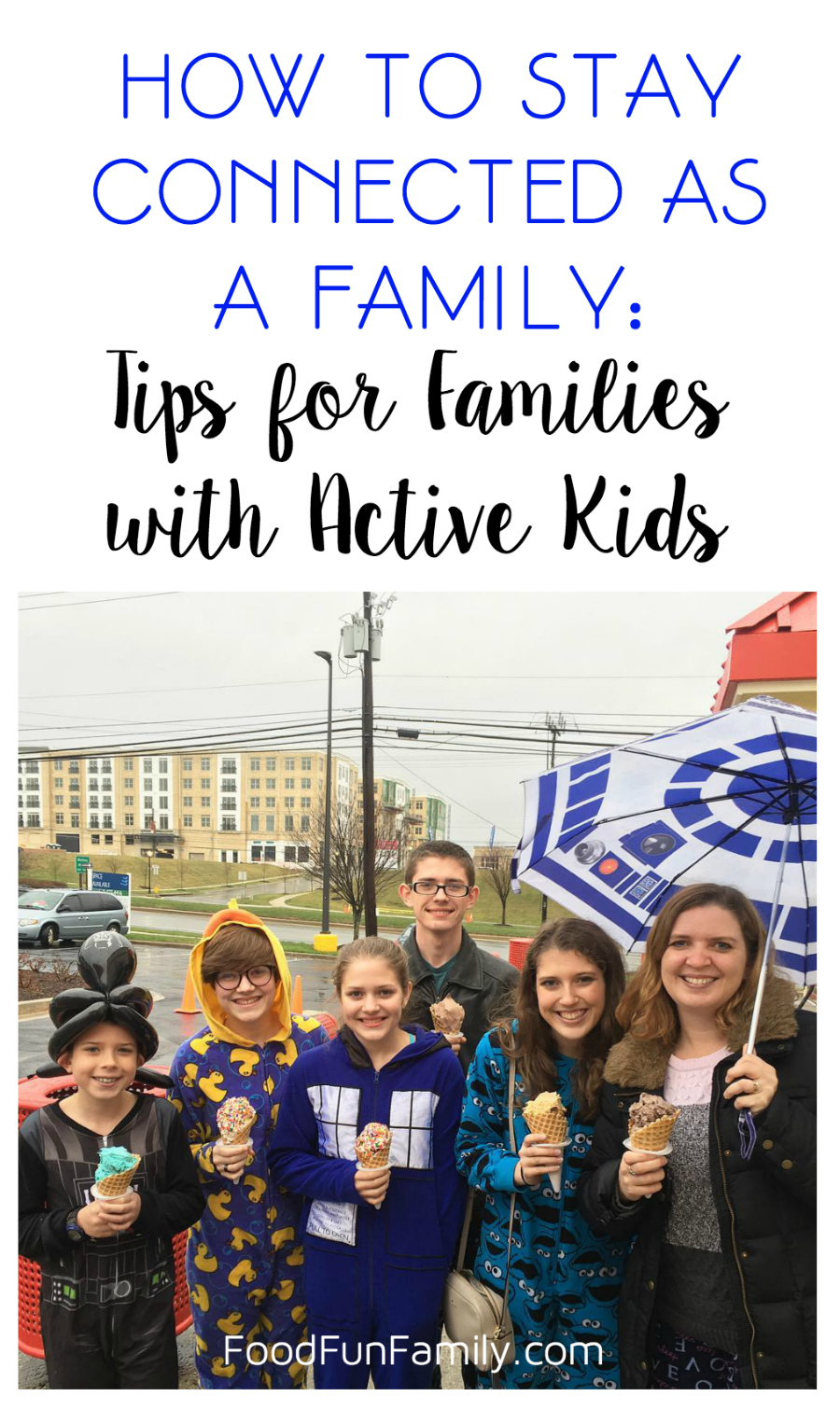 How to Stay Connected as a Family Tips for Families with Active Kids