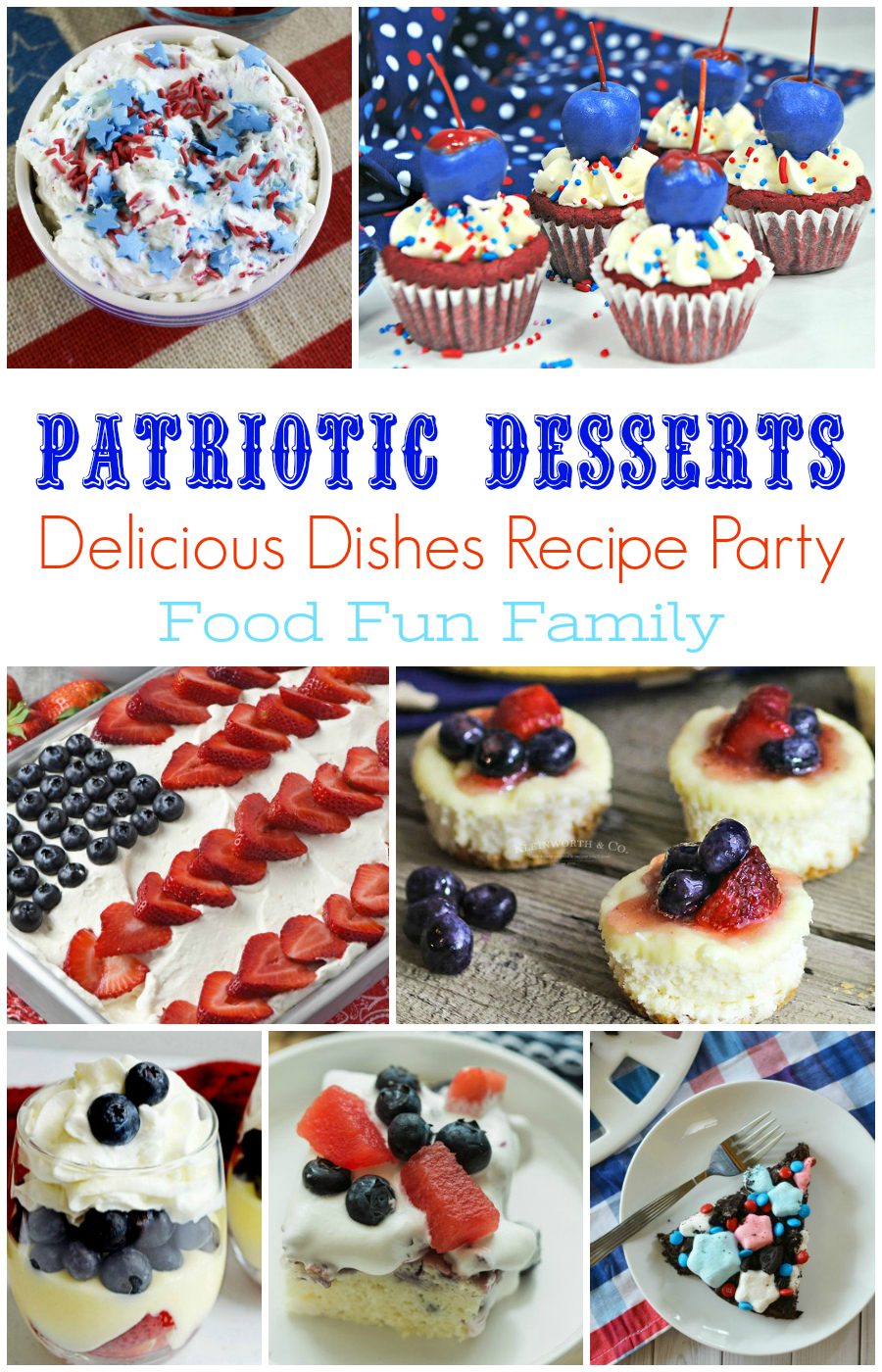 Patriotic Desserts - sweet treats in red, white, and blue! A Delicious Dishes Recipe Party with Food Fun Family